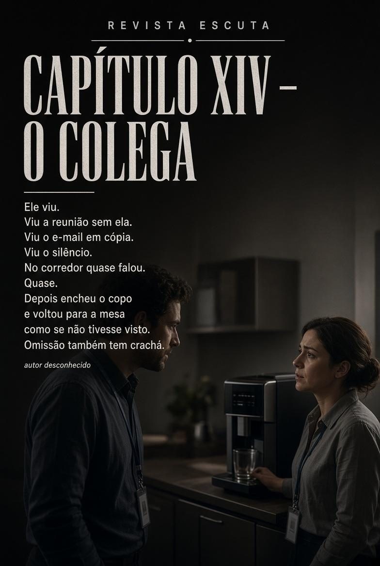 Capítulo XIV — O colega. Peça editorial da Revista Escuta.