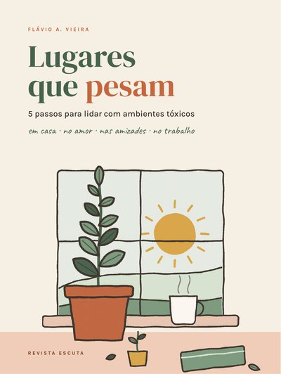 Capa do e-book Lugares que pesam, de Flávio A. Vieira: ilustração de uma janela com uma planta num vaso de barro, uma xícara e o sol lá fora.