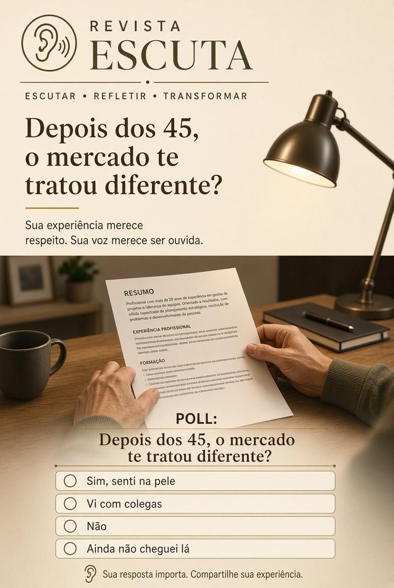 Enquete: Depois dos 45, o mercado te tratou diferente?
